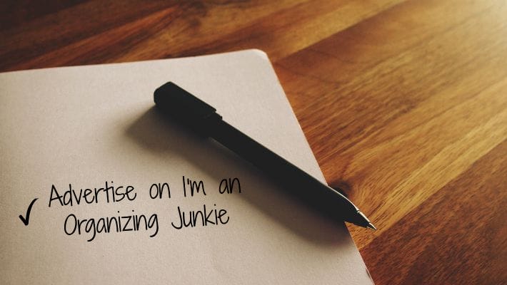 Advertise on I'm an Organizing Junkie blog!!