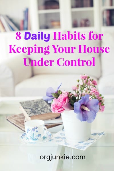 8 Daily Habits for Keeping Your House Under Control