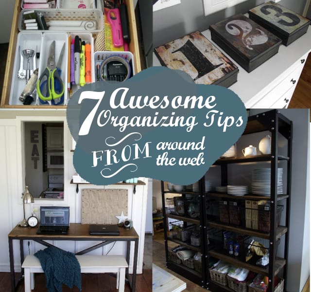 7 awesome organizing tips from around the web at orgjunkie.com