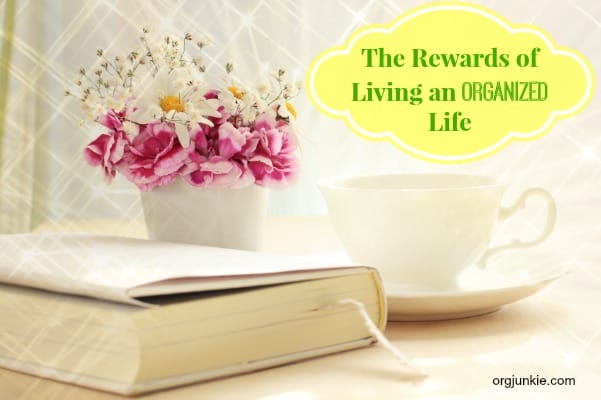 Rewards of Living an Organized Life