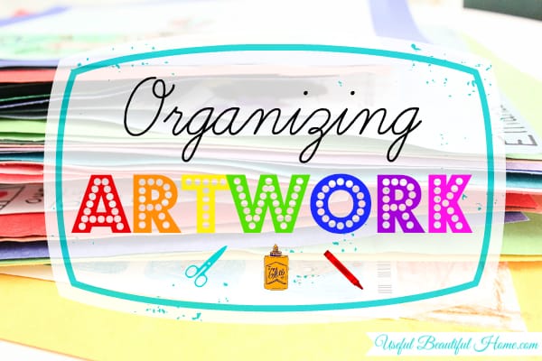 How to organize the random artwork and papers your child brings home from school 