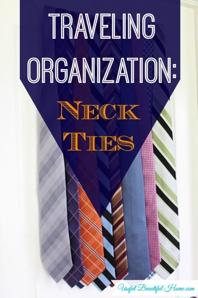 How to organize men's neck ties for traveling.  No more wrinkled ties on his next business trip!