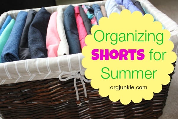 Organizing Shorts for Summer at orgjunkie.com