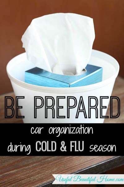 Be Prepared Car Organization During Cold & Flu Season at I'm an Organizing Junkie blog