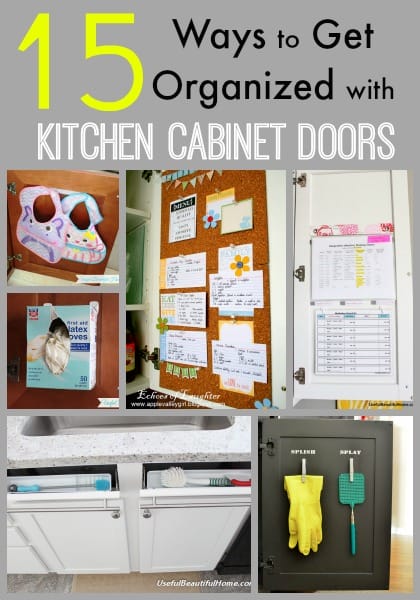15 Ways to Get Organized with Kitchen Cabinet Doors at I'm an Organizing Junkie blog