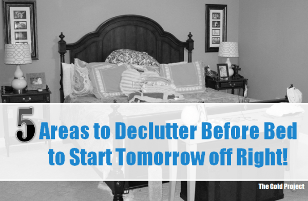 5 areas to declutter before bed
