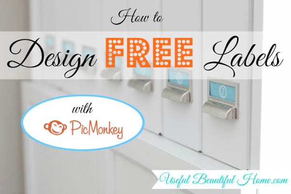 How to Design Free Labels with PicMonkey at I'm an Organizing Junkie blog