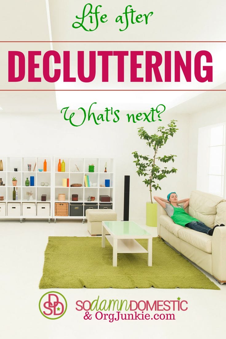 Life After Decluttering, What's Next?