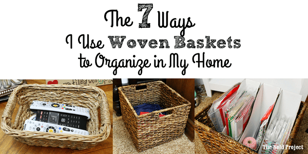 the 7 ways I organize with baskets in my home at I'm an Organizing Junkie blog