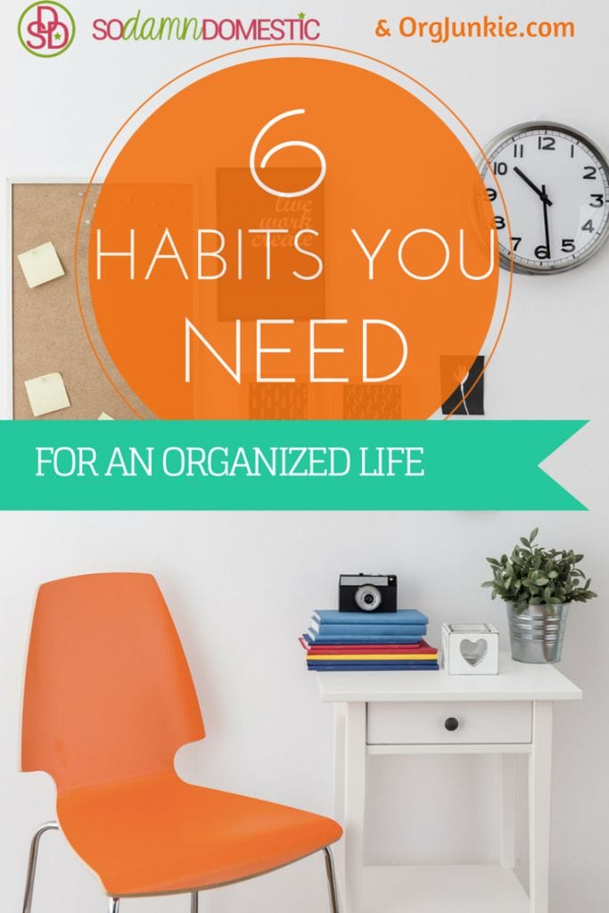 6-Habits-You-Need-for-an-Organized-Life
