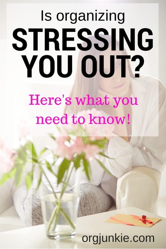 Is organizing stressing you out