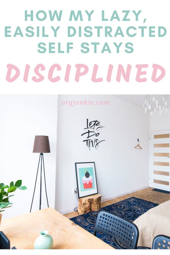 How my lazy, easily distracted self stays disciplined