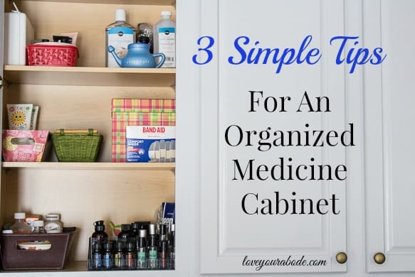 3 Simple Tips for an Organized Medicine Cabinet at I'm an Organizing Junkie blog