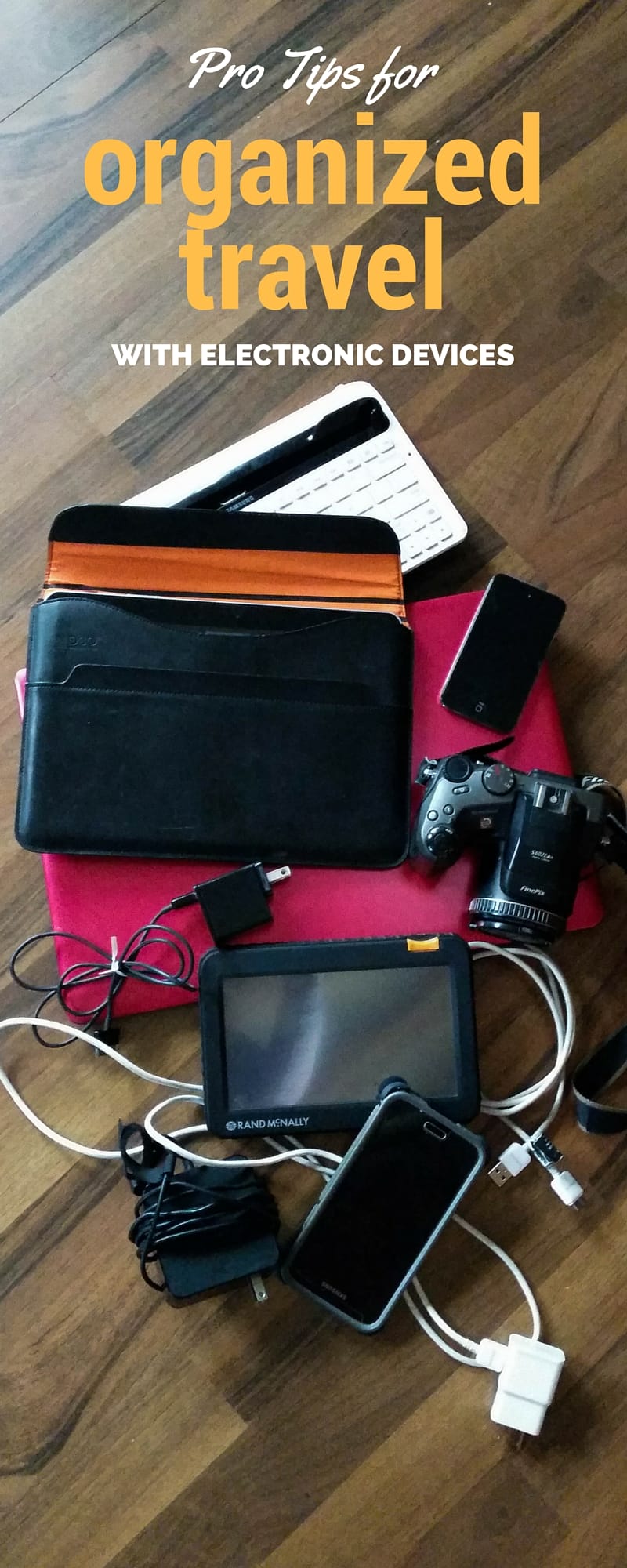 Pro Tips for Organized Travel with Electronic Devices at I'm an Organizing Junkie blog