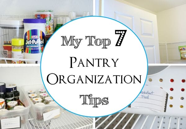 Top 7 Pantry Organization Tips at I'm an Organizing Junkie blog - time to get your kitchen organized!