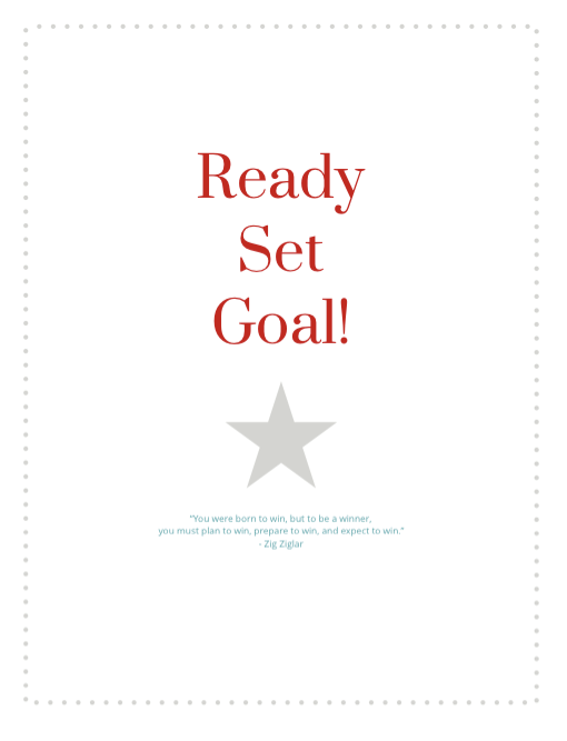 Setting & Achieving Goals: Ready Set Goal!