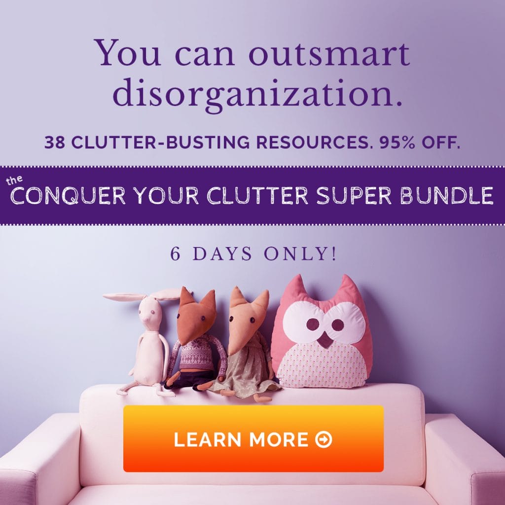 You can outsmart disorganization with the Conquer Your Clutter Super Bundle at I'm an Organizing Junkie blog