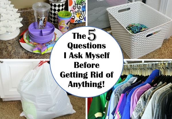 The 5 Questions I Ask Myself Before Getting Rid of Anything