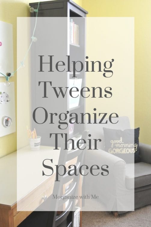 Helping Tweens Organize Their Spaces at I'm an Organizing Junkie blog