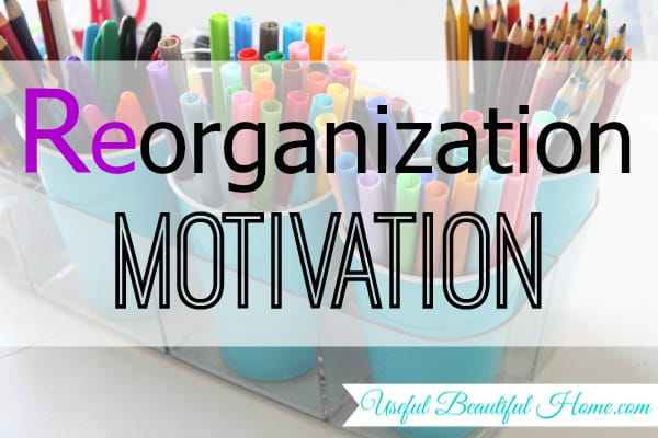 Reorganization motivation to lift your organizing spirits! at I'm an Organizing Junkie blog