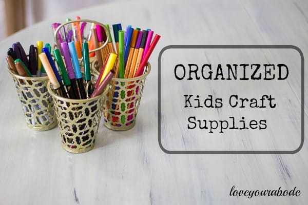 Organized Kids Craft Supplies - 4 Different Ways To Do It!