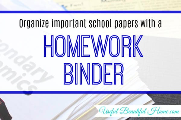 Organize Important School Papers with a Homework Binder to Save Mom's Sanity at I'm an Organizing Junkie blog