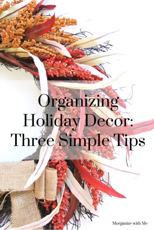 Organizing Holiday Decor: Three Simple Tips at I'm an Organizing Junkie blog