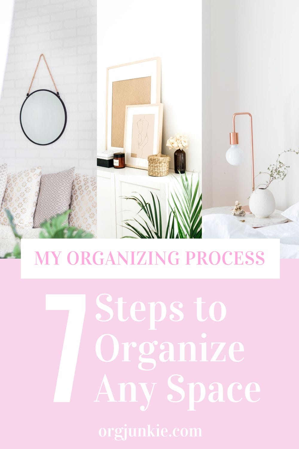 My Organizing Process: The best organizing steps to follow to organize any space