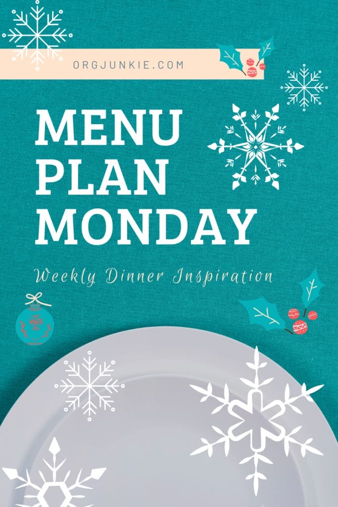 Menu Plan Monday Nov 23/20 ~ Weekly Dinner Inspiration at I'm an Organizing Junkie blog