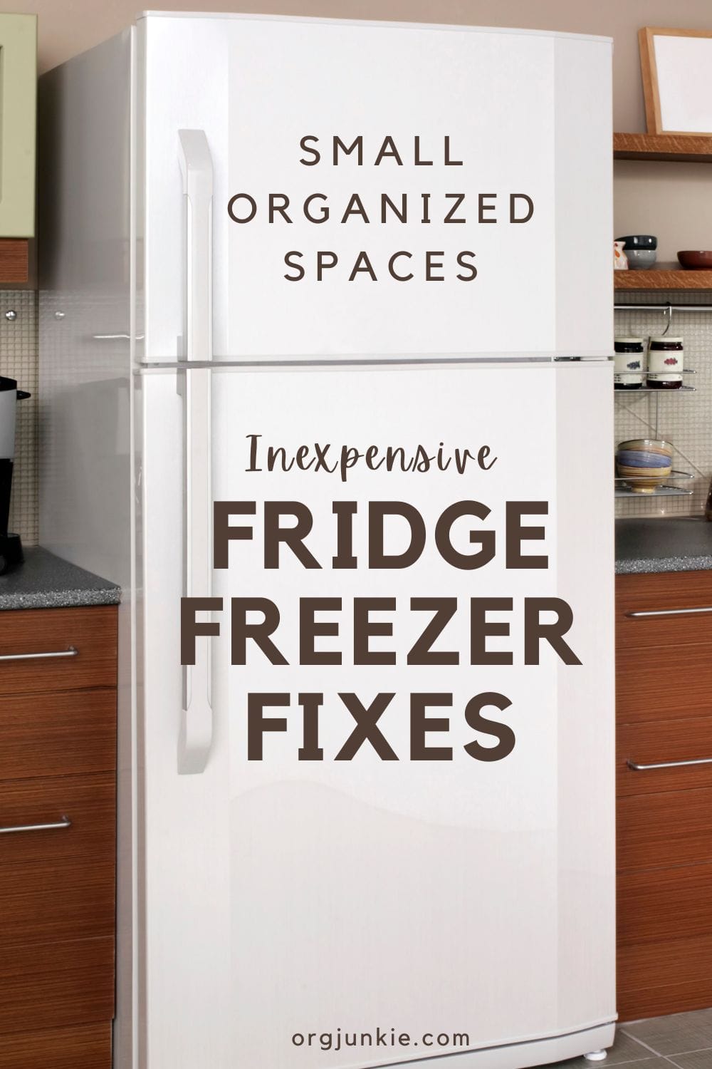 Small Organized Spaces ~ Organized Fridge Freezer Fixes at I'm an Organizing Junkie blog