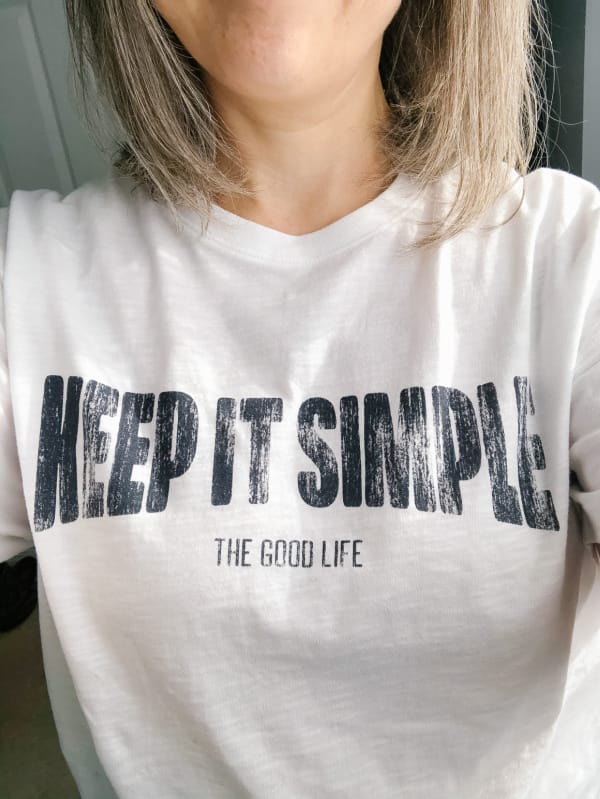 Keep it Simple Tshirt